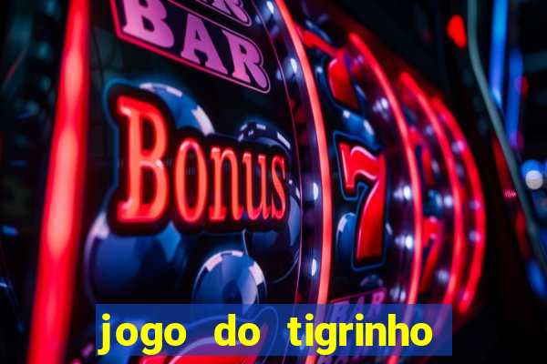 jogo do tigrinho com deposito de 1 real